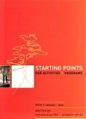 Starting Points Activity Programs: Jan  Jun (Book 1)